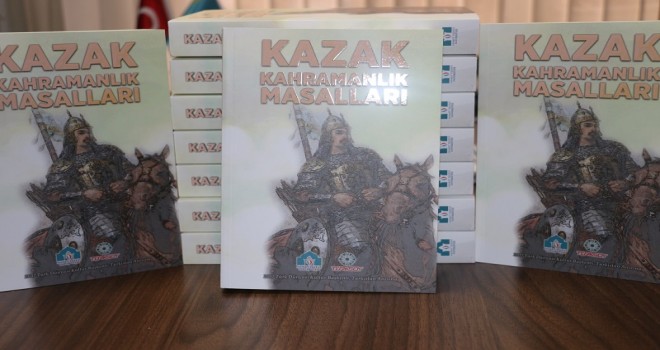 Kazak Kahramanlık Masalları kitabı yayımlandı