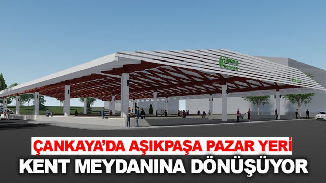 Çankaya’da Aşıkpaşa pazar yeri kent meydanına dönüşüyor