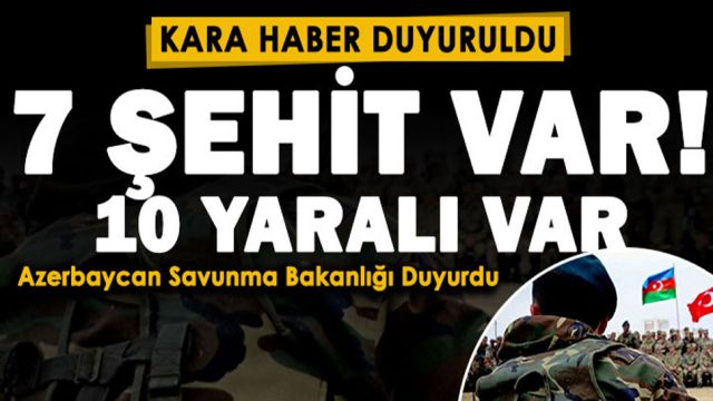 Kahreden haber: 7 Şehit 10 yaralı