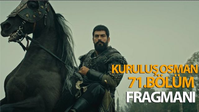 Kuruluş Osman 71. Bölüm| Neler oluyor?