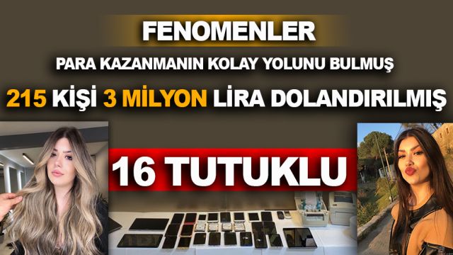 Sosyal medya fenomenlerinin de aralarında bulunduğu 16 kişi tutuklandı