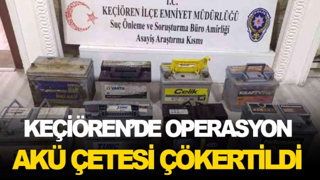 Başkentte akü çetesi çökertildi