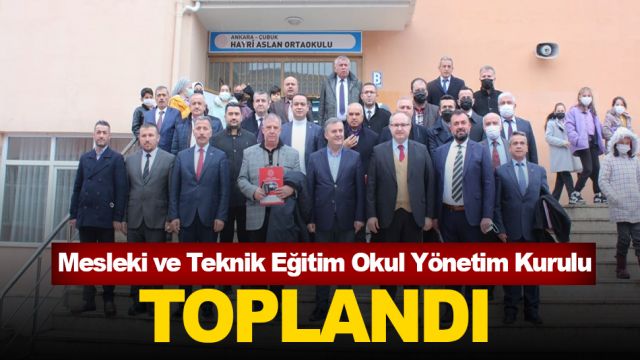 Çubuk ilçesinde Mesleki ve Teknik Eğitim Okul Yönetim Kurulu toplandı