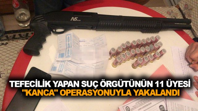 Ankara'da tefecilik yapan suç örgütünün 11 üyesi "Kanca" operasyonuyla yakalandı