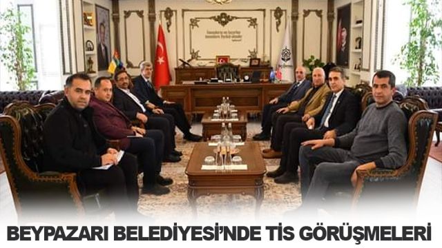 Beypazarı Belediyesinde TİS görüşmeleri