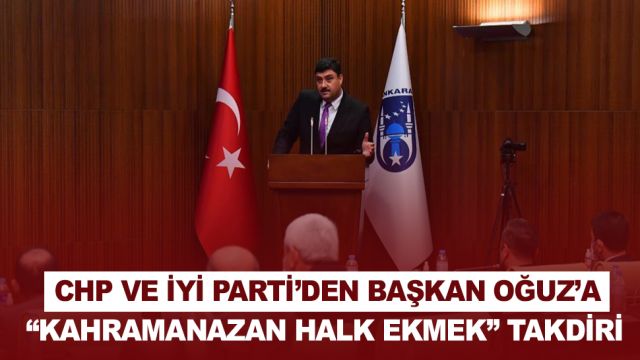 CHP ve İYİ Parti’den Başkan Oğuz’a “Kahramanazan Halk Ekmek” takdiri