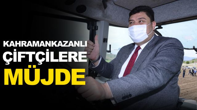 Kahramankazanlı çiftçilere müjde