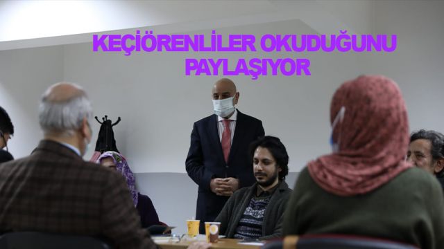 KEÇİÖRENLİLER OKUDUĞUNU PAYLAŞIYOR
