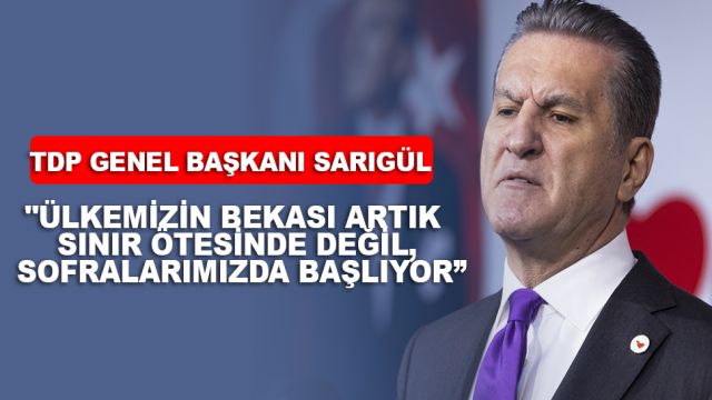 TDP Genel Başkanı Sarıgül gündemi değerlendirdi: