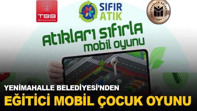 YENİMAHALLE BELEDİYESİ’NDEN EĞİTİCİ MOBİL ÇOCUK OYUNU