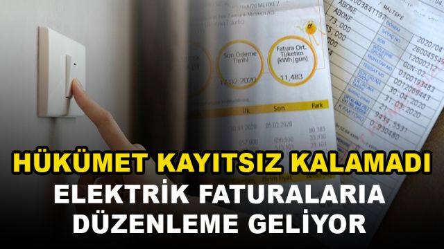Elektrik faturalarına iki düzenleme geliyor... Hükümet kayıtsız kalmadı