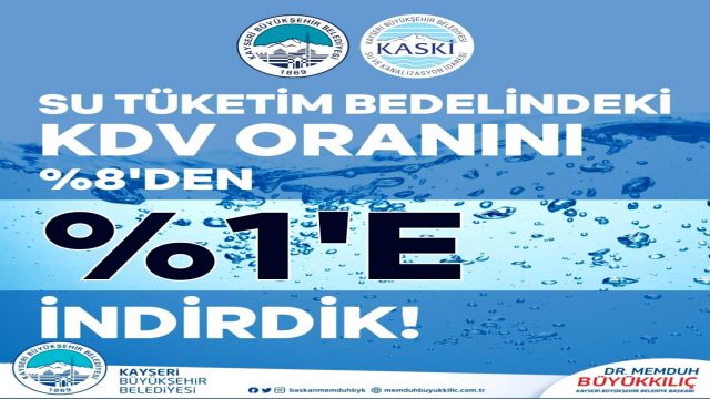 Kayseri Büyükşehir Belediyesi, su tüketim bedelindeki KDV oranını yüzde 1'e düşürdü