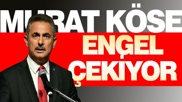 MURAT KÖSE ENGEL ÇEKİYOR…
