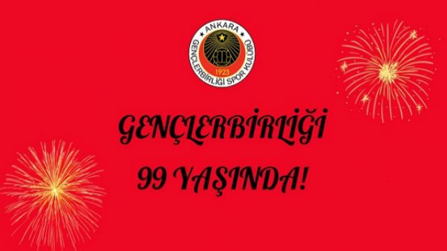 Gençlerbirliği Kulübü 99 yaşında