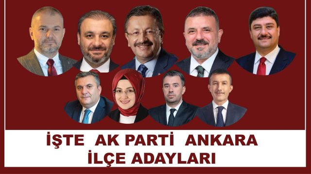 AK Parti Ankara ilçe belediye başkan adayları netleşti...