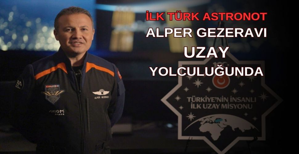 İlk Türk Astronotumuz Alper Gezeravcı'nın Uzay Yolculuğu Başladı