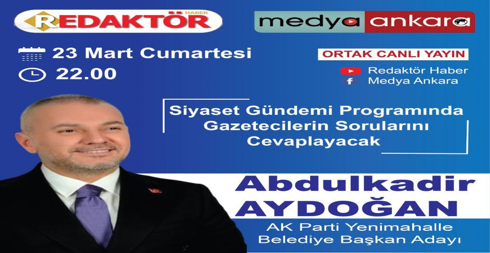 AK Parti Yenimahalle Belediye Başkan Adayı Abdulkadir Aydoğan Yeni Dönem Projelerini Açıklıyor