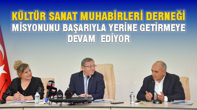 Kültür Sanat Muhabirleri Derneği Misyonunu Başarıyla Yerine Getirmeye Devam Ediyor
