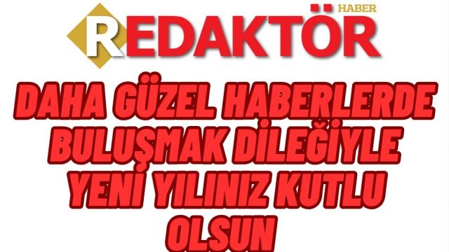 Redaktör Haber Ailesi'nden Yeni Yıl Mesajı