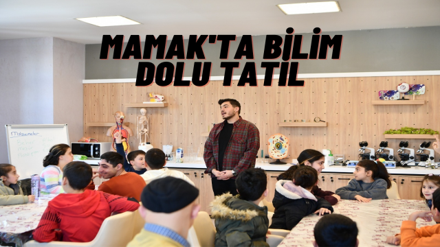 Mamak Belediyesi'nden Çocuklara Bilim Dolu Tatil