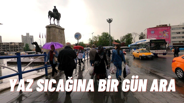 Ankara’da Sürpriz Hava Değişimi: Yağmurla Gelen Serinlik