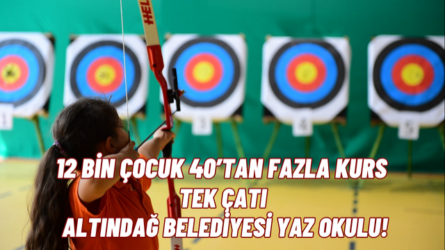 12 Bin Altındağlı Çocuk Yaz Okulunda Buluştu