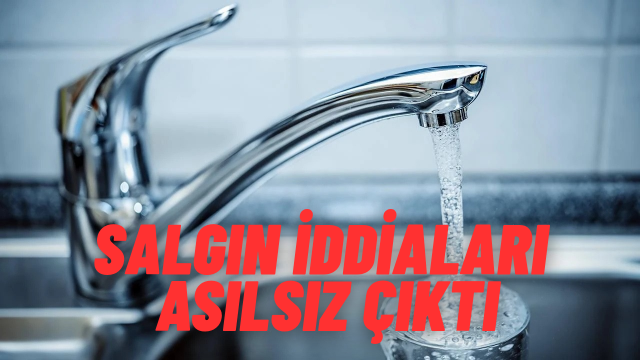 Ankara'da İçme Suyu Salgını İddialarına ASKİ'den Açıklama