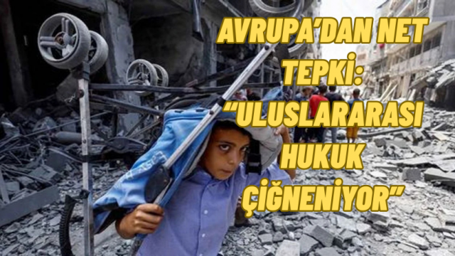 8 Avrupa Ülkesi’nden İsrail’e Ortak Mektup: Gazze’yi İşgal Uluslararası Hukuka Aykırı
