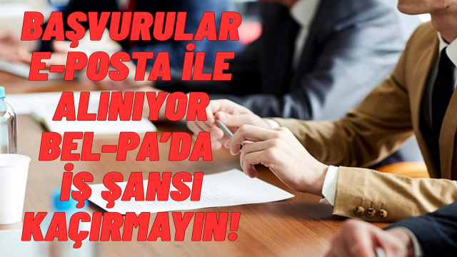 Ankara’da İş Fırsatı: BEL-PA Büro ve Temizlik Kadrosu Açtı