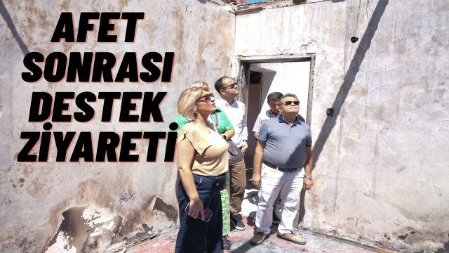 Başkan Yardımcısı Ebru Keyvan’dan Yangınzedelere Ziyaret