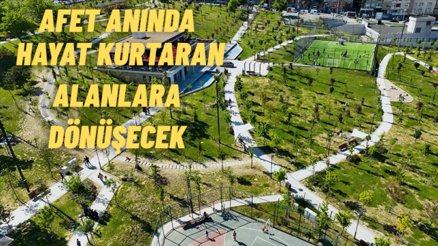 Büyük Parklar Artık Afet Toplanma Alanı Olacak