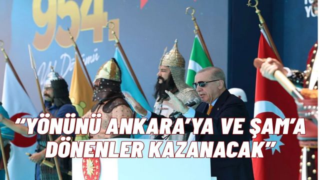 Erdoğan’dan Malazgirt’te Suriye Mesajı: Kıblesini Şaşırıp Yabancı Patronlar Arayanlar Kaybedecek