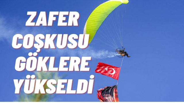 Etimesgut’ta 30 Ağustos Zafer Bayramı Coşkusu Gökyüzünde Başladı