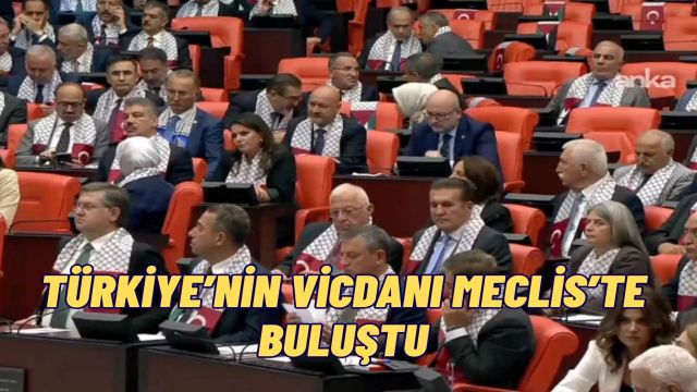 Gazze İçin Meclis’te Tarihi Birlik