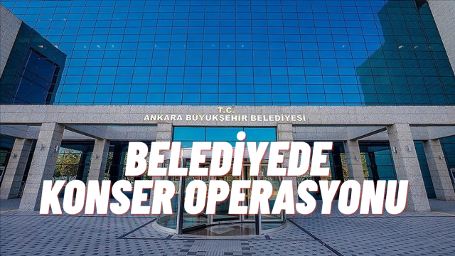 Ankara Büyükşehir Belediyesi’nde Konser Soruşturması: 13 Gözaltı