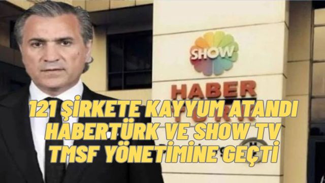 Can Holding’e Dev Operasyon: 121 Şirkete Kayyum, Habertürk ve Show TV’ye El Konuldu