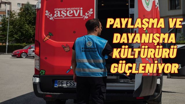 Etimesgut Aşevi Her Gün Binlerce Sofraya Umut Taşıyor