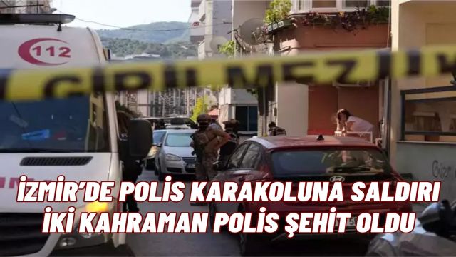 İzmir’de Polis Karakoluna Silahlı Saldırı