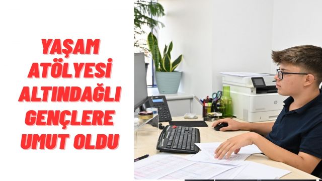 Yaşam Atölyesi Altındağlı Gençlere Umut Oldu
