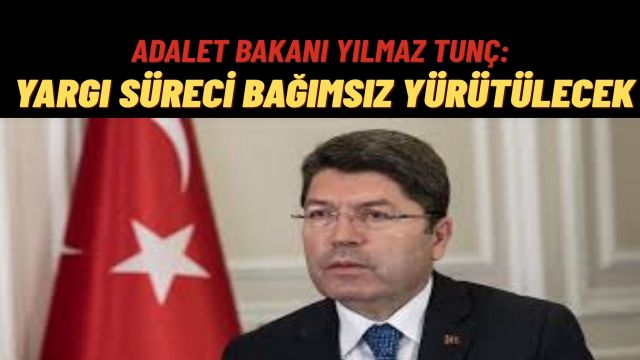 Bakan Tunç’tan İmamoğlu Soruşturması Açıklaması: Kişisel Veriler TCK ve KVKK Kapsamında Değerlendirilecek
