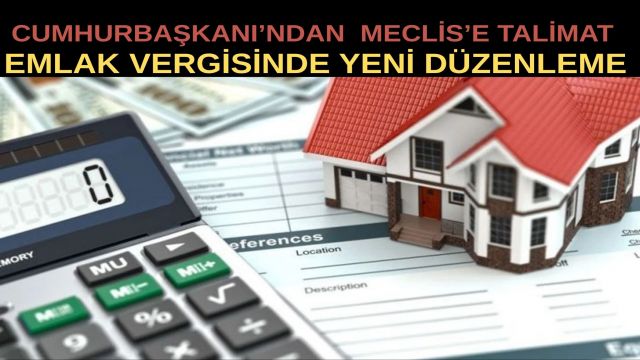 Emlak Vergilerinde Kritik Düzenleme Erdoğan’dan Meclis’e Talimat