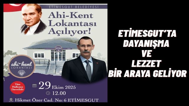 Etimesgut Belediyesi’nden Dayanışma Örneği Ahi-Kent Lokantası Vatandaşların Hizmetine Açılıyor