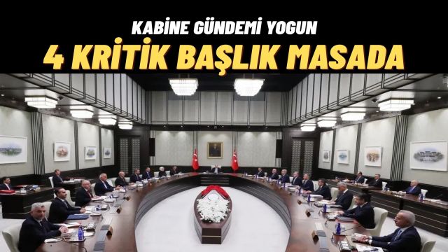 Kabine Toplantısında 4 Kritik Başlık: Gazze Barışı, Terörle Mücadele, Eğitimde Yeni Model ve Enflasyon Programı