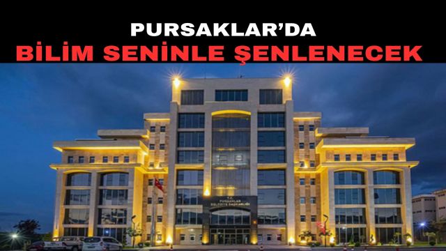 TÜBİTAK 4007 Bilim Şenliği Pursaklar’da Kapılarını Açıyor