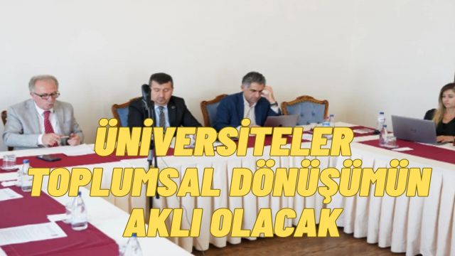 Üniversitelerin İnovasyon ve Sürdürülebilir Kalkınmadaki Yeni Rolü Ankara’da Masaya Yatırıldı