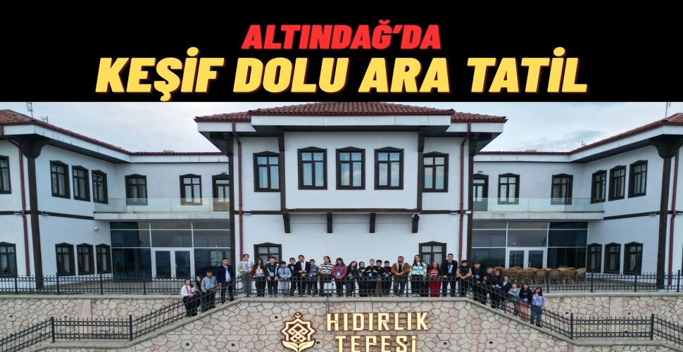 Altındağlı Gençler Ara Tatilin Tadını Keşifle Çıkardı