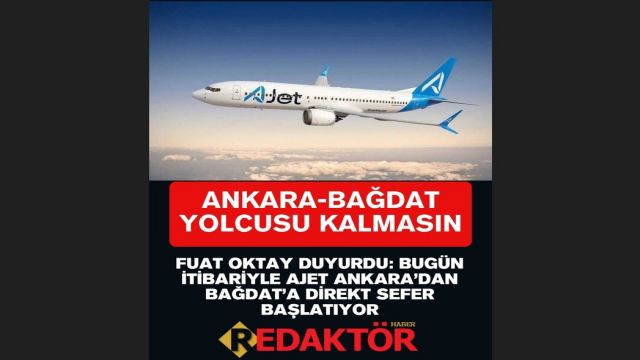Ankara'dan Bağdat'a direkt uçuşlar başlıyor...