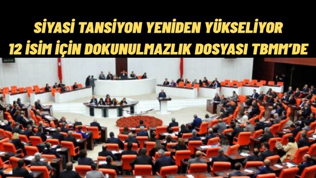Özgür Özel ve Erkan Baş Dahil 12 Milletvekilinin Dokunulmazlık Dosyası TBMM'ye Sunuldu