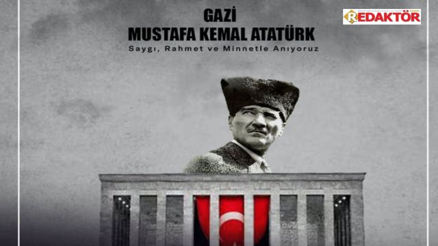 TBMM Dışişleri Komisyonu Başkanı ve AK Parti Ankara Milletvekili Fuat Oktay: Atatürk’ü Saygı, Minnet ve Rahmetle Anıyorum