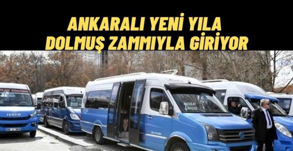 Ankara’da Dolmuş Ücretlerine Zam Yeni Tarife Belli Oldu